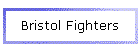 Bristol Fighters
